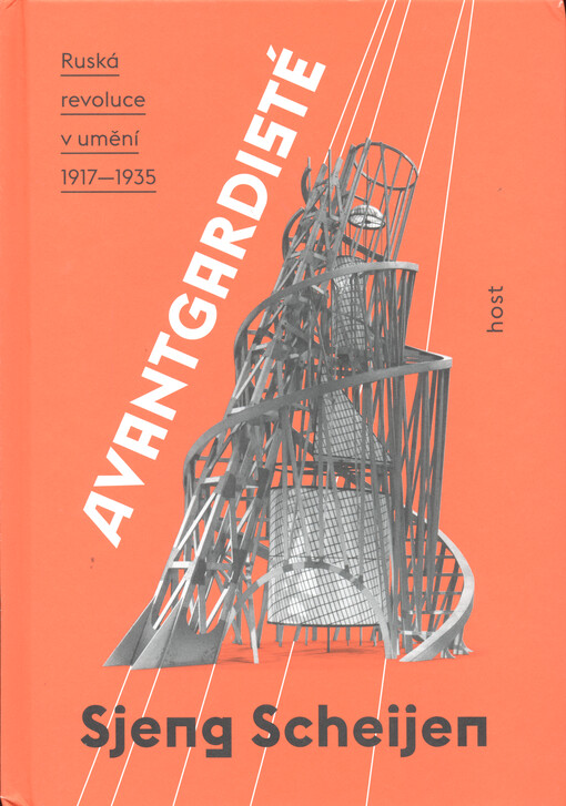 Avantgardisté: Ruská revoluce v umění 1917-1935 / Sjeng Scheijen - obálka knihy
