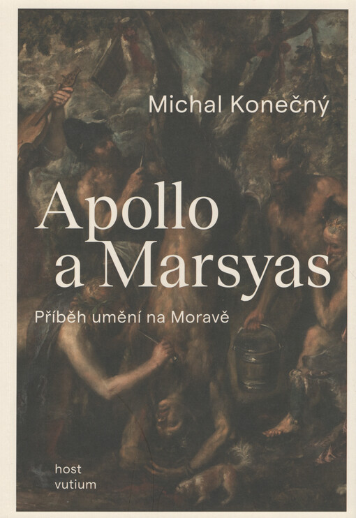 Apollo a Marsyas: příběh umění na Moravě / Michal Konečný - obálka knihy