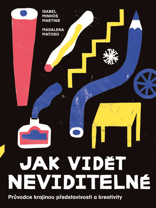Jak vidět neviditelné / Isabel Minhós Martins, Madalena Matoso - obálka knihy Jak vidět neviditelné / Isabel Minhós Martins, Madalena Matoso - obálka knihy