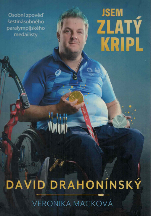Jsem zlatý kripl / David Drahonínský, Veronika Macková - obálka knihy Jsem zlatý kripl / David Drahonínský, Veronika Macková - obálka knihy
