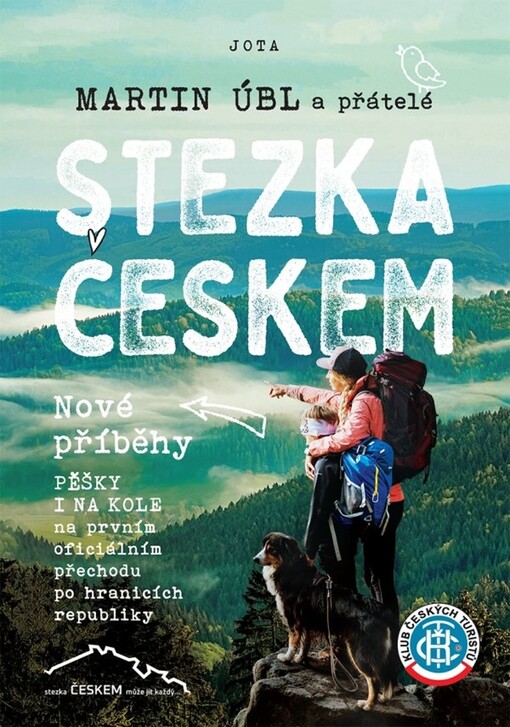 Stezka Českem: ... nové příběhy / Martin Úbl a přátelé - obálka knihy Stezka Českem: ... nové příběhy / Martin Úbl a přátelé - obálka knihy