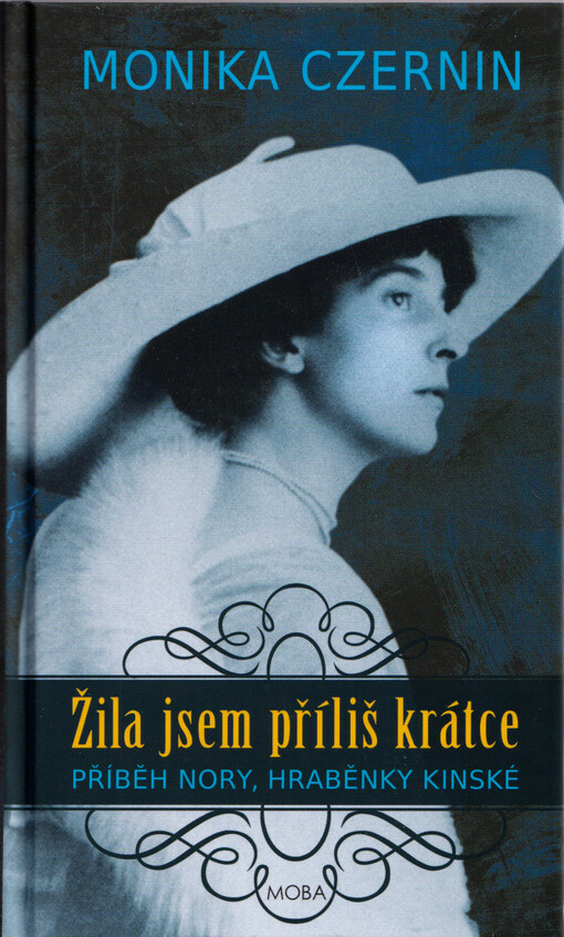 Žila jsem příliš krátce: příběh Nory, hraběnky Kinské / Monika Czernin - obálka knihy Žila jsem příliš krátce: příběh Nory, hraběnky Kinské / Monika Czernin - obálka knihy