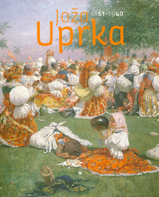 Joža Uprka 1861-1940 / Jaroslav Kačer - obálka knihy