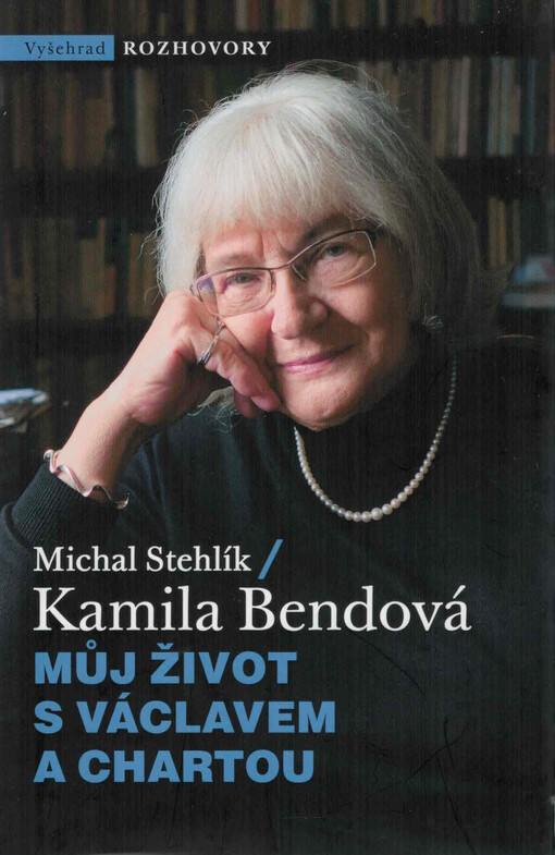 Můj život s Václavem a Chartou / Michal Stehlík, Kamila Bendová - obálka knihy