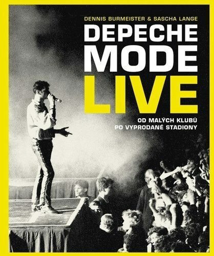 Depeche Mode live / Dennis Burmeister & Sascha Lange - obálka knihy Depeche Mode live / Dennis Burmeister & Sascha Lange - obálka knihy