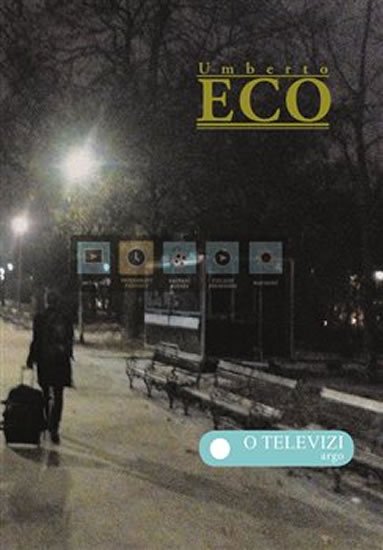 O televizi: práce z let 1956-2015 / Umberto Eco - obálka knihy