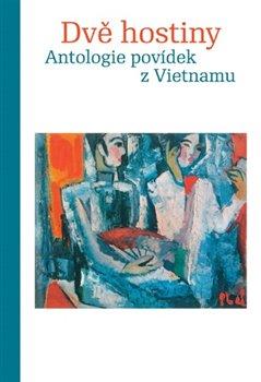 Dvě hostiny: antologie povídek z Vietnamu - obálka knihy