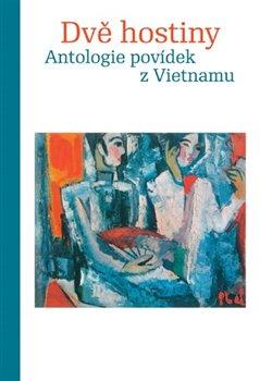 Dvě hostiny: antologie povídek z Vietnamu - obálka knihy
