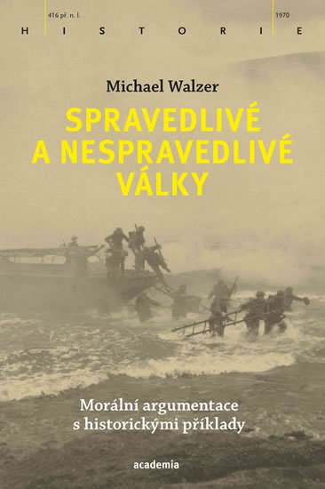 Spravedlivé a nespravedlivé války : morální argumentace s historickými příklady / Michael Walzer - obálka knihy