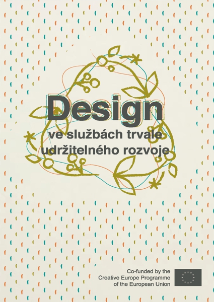 Design ve službách trvale udržitelného rozvoje / Zdeno Kolesár, Vít Jakubíček, Petr Dubovský, Silvie Stanická - obálka knihy