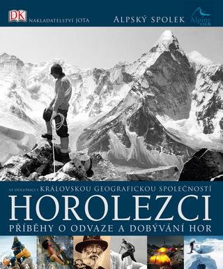 Horolezci: příběhy o odvaze a dobývání hor / Ed Douglas - obálka knihy Horolezci: příběhy o odvaze a dobývání hor / Ed Douglas - obálka knihy