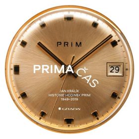 Prima čas: historie hodinek Prim: 1949-2019 / Jan Králík - obálka knihy Prima čas: historie hodinek Prim: 1949-2019 / Jan Králík - obálka knihy