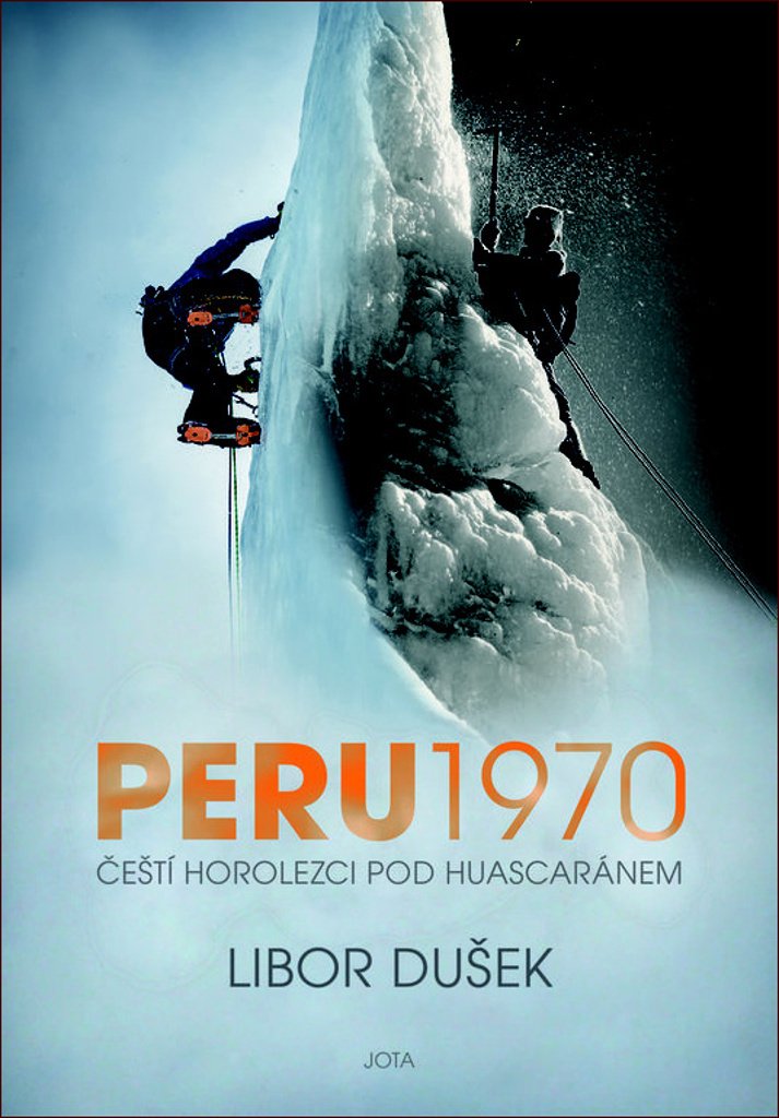 Peru 1970: čeští horolezci pod Huascaránem / Libor Dušek - obálka knihy