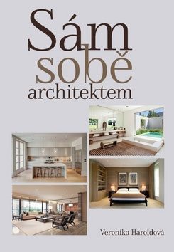 Sám sobě architektem / Veronika Haroldová - obálka knihy Sám sobě architektem / Veronika Haroldová - obálka knihy
