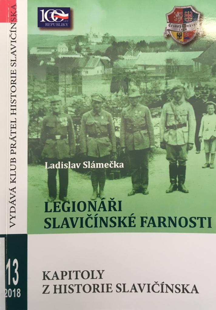 Legionáři slavičínské farnosti: na počest 100. výročí vzniku Republiky československé / Ladislav Slámečka - obálka knihy