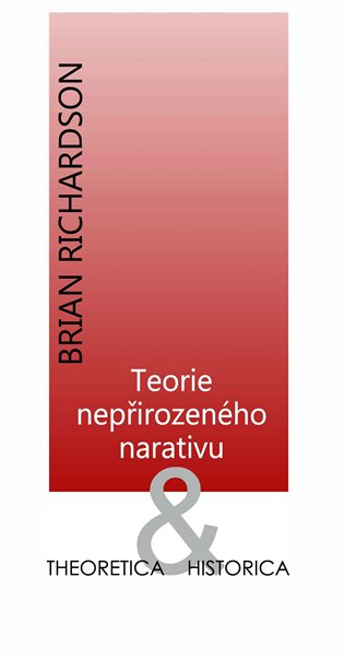 Teorie nepřirozeného narativu / Brian Richardson - obálka knihy Teorie nepřirozeného narativu / Brian Richardson - obálka knihy