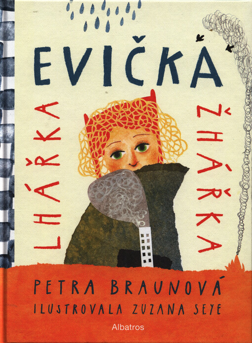Petra Braunová: Evička lhářka žhářka