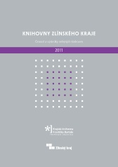 Knihovny Zlínského kraje - Činnost a výsledky veřejných knihoven v roce 2011 - obálka publikace Knihovny Zlínského kraje - Činnost a výsledky veřejných knihoven v roce 2011 - obálka publikace