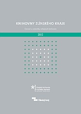 Knihovny Zlínského kraje - Činnost a výsledky veřejných knihoven v roce 2012 - obálka publikace Knihovny Zlínského kraje - Činnost a výsledky veřejných knihoven v roce 2012 - obálka publikace