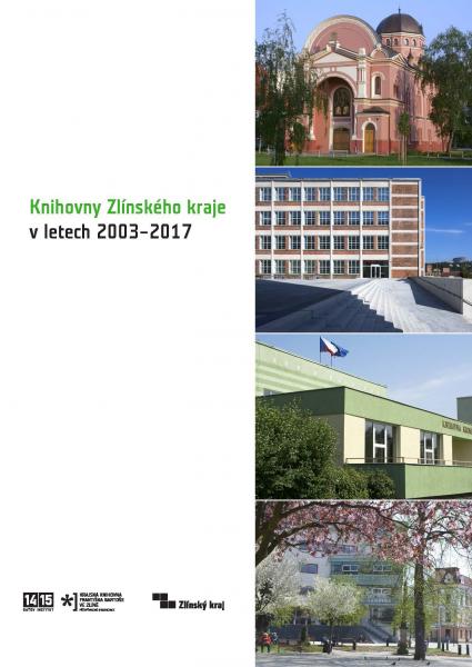 Knihovny Zlínského kraje 2003-2017 Knihovny Zlínského kraje 2003-2017