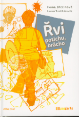 Řvi potichu, brácho