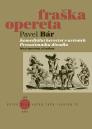 Komediální herectví v arénách Prozatimního divadla / Pavel Bár - obálka knihy