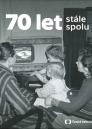 70 let stále spolu: 1953-2023 / autorský kolektiv - obálka knihy