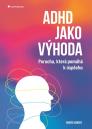 ADHD jako výhoda: porucha, která pomáhá k úspěchu / Anders Hansen - obálka knihy