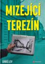 Mizející Terezín / Lukáš Lev - obálka knihy