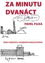 Za minutu dvanáct: český inženýr v ozubených kolech dějin / Pavel Filka - obálka knihy
