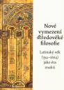 Nové vymezení středověké filosofie: latinský věk (354-1664) jako éra znaků / John Deely - obálka knihy