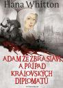 Adam ze Zbraslavi a případ královských diplomatů / Hana Whitton - obálka knihy