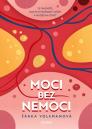 Moci bez nemoci / Šárka Volemanová - obálka knihy