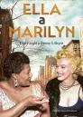 Ella a Marilyn / Eliza Knight a Denny S. Bryce - obálka knihy Ella a Marilyn / Eliza Knight a Denny S. Bryce - obálka knihy
