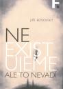 Neexistujeme, ale to nevadí: příběh o mozku, mysli, vědomí a nás všech / Jiří Beňovský - obálka knihy