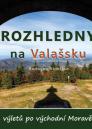 Rozhledny na Valašsku: 26 výletů po východní Moravě / Radovan Stoklasa - obálka knihy