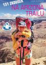 151 zkoušek na Arizona Trailu / Lucie Kutrová - obálka knihy