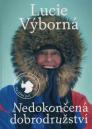 Nedokončená dobrodružství: deník nejen z cesty na jižní pól / Lucie Výborná - obálka knihy