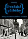 Pražské příběhy: krajinou židovského ghetta / Dan Hrubý - obálka knihy