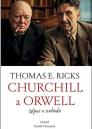 Churchill a Orwell: zápas o svobodu / Thomas E. Ricks - obálka knihy