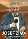 Josef Zíma: ten, který rozdával radost / Radek Žitný - obálka knihy