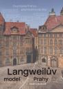 Langweilův model Prahy: procházka Prahou před dvěma sty lety / Kateřina Bečková - obálka knihy