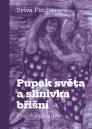 Pupek světa a slinivka břišní: pražské povídky / Sylva Fischerová - obálka knihy