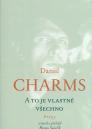 A to je vlastně všechno: prózy / Daniil Charms - obálka knihy