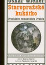 Staropražské kukátko: procházky romantickou Prahou / Oskar Wiener - obálka knihy