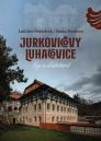 Jurkovičovy Luhačovice / Ladislava Horňáková, Blanka Petráková - obálka knihy