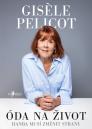 Óda na život/ Gisèle Pelicot a Judith Perringnon - obálka knihy