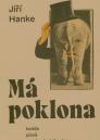 Má poklona: koláže, písně, poezie všedního dne / Jiří Hanke - obálka knihy