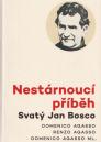 Nestárnoucí příběh: svatý Jan Bosco / Domenico Agasso, Renzo Agasso, Domenico Agasso ml. - obálka knihy