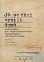 Já se chci vrátit domů... / Milan Bárta, Tatiana Peťková, Jana Poláková (ed.). - obálka knihy